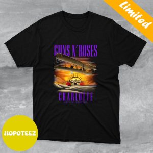 Tonight We Hit Charlotte August 29th 2023 Spectrum Center Guns N Roses Tour T-Shirt
