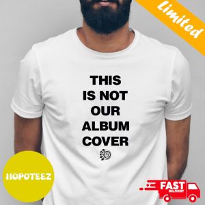 One More Time Digital Album Cover This Is Not Our Album Cover Blink-182 Fan Gifts T-Shirt