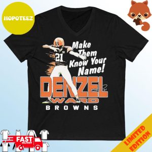 Denzel Ward Cleveland Browns Make Them Know Your Name T-Shirt