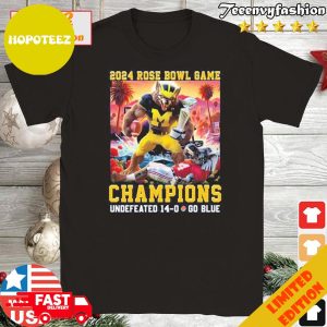 Design 2024 Rose Bowl Game Champions Undefeated 14-0 Go Blue Michigan Wolverines T-Shirt