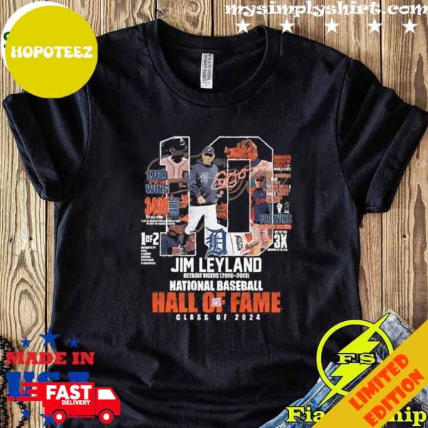 Jim Leyland Detroit Tigers 2006-2013 National Baseball Hall Of Fame Class Of 2024 Signature T-Shirt Long Sleeve Hoodie