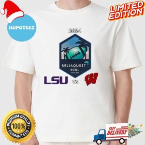 Reliaquest Bowl Wisconsin Vs LSU On 1 January 2024 Tampa FL College Bowl T-Shirt