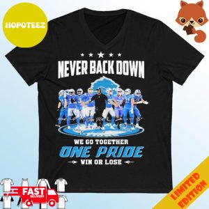 Never Back Down We Go Together Detroit Lions One Pride Win Or Lose Signatures T-Shirt