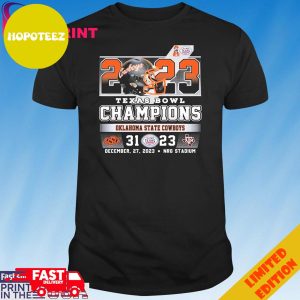 Official 2023 Texas Bowl Champions Oklahoma State Cowboys 31-23 Texas AM Aggies December 27 2023 NRG Stadium T-Shirt