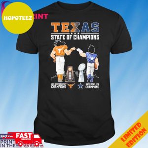 Official God Goku Texas State Of Champions Texas Longhorns 2023 NCAA Tournament Champions Dallas Cowboys Super Bowl LVII Champions T-Shirt
