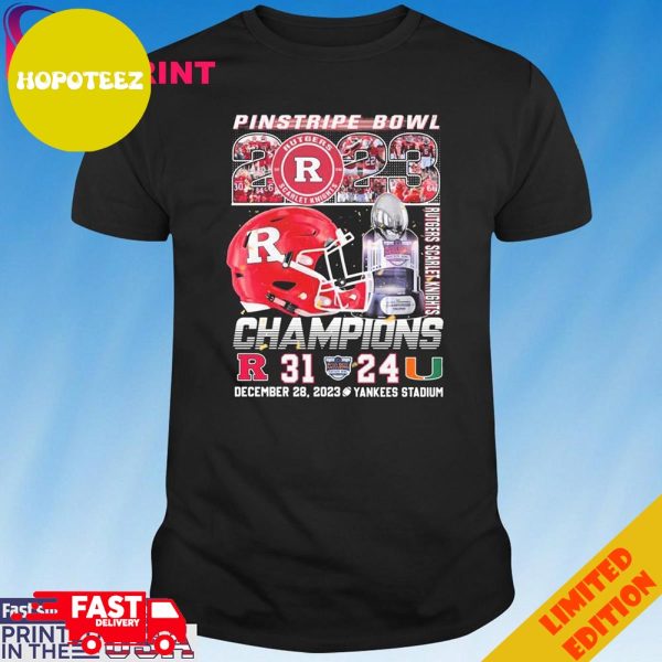 Rutgers Scarlet Knights Win 31-24 Miami Hurricane 2023 Pinstripe Bowl Champions Trophy T-Shirt